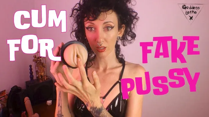 Cum for fake pussy