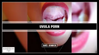 Uvula porn - Admire ma glotte sous tous les angles