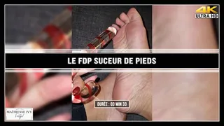 Le fdp suceur de pieds