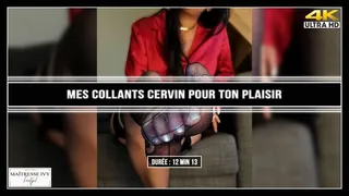 Mes collants Cervin pour ton plaisir