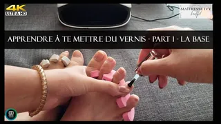 Apprendre à te mettre du vernis - Partie 1 - La Base