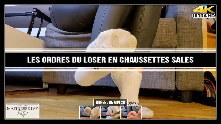 Les ordres du loser en chaussettes sales