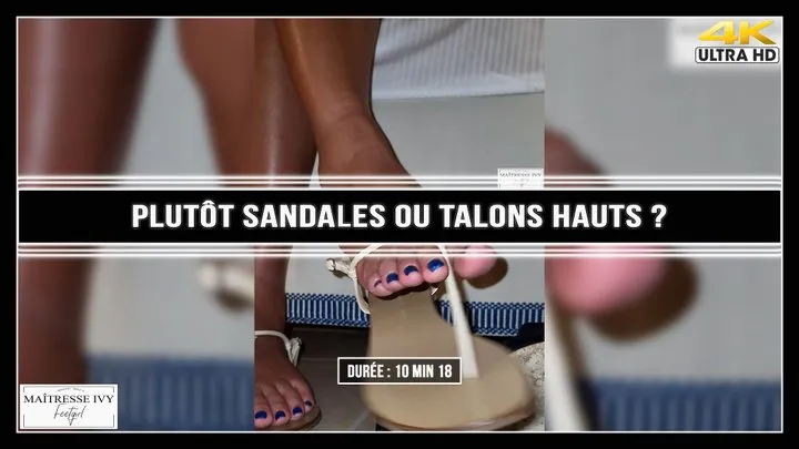 Plutôt sandales ou talons hauts ?