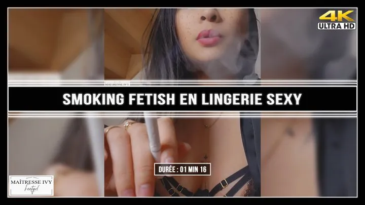 Smoking fetish en lingerie sexy