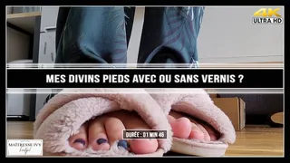 Mes divins pieds avec ou sans vernis ?