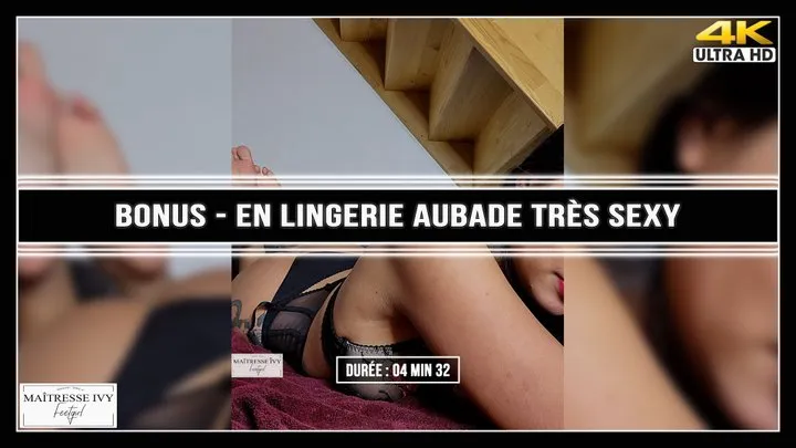 BONUS - En lingerie aubade très sexy