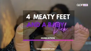 4 MEATY SOLES AND A BABY DICK