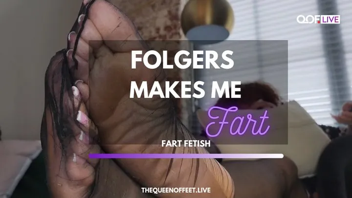 FOLGERS MAKES ME FART