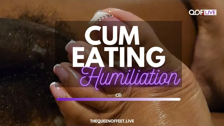 CUM EATING HUMILIATION