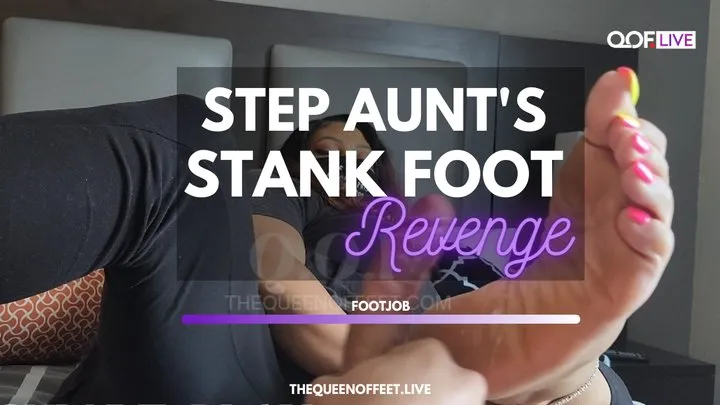 STEP AUNTS STANK FEET REVENGE