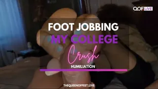 FOOT JOBBING MY COLLEGE CRUSH