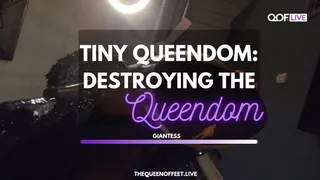 TINY QUEENDOM EP 5: THE DESTRUCTION OF TINY QUEENDOM
