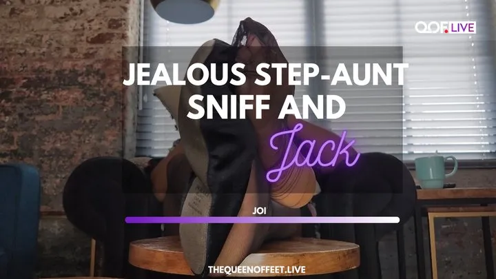 JEALOUS STEP-AUNT SNIFF AND JACK