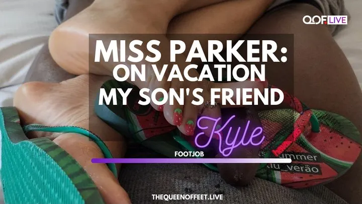 MS PARKER: FOOTJOB ON STEP-SON'S BESTFRIEND