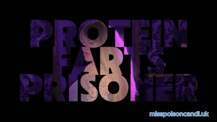 Protein Farts Prisoner