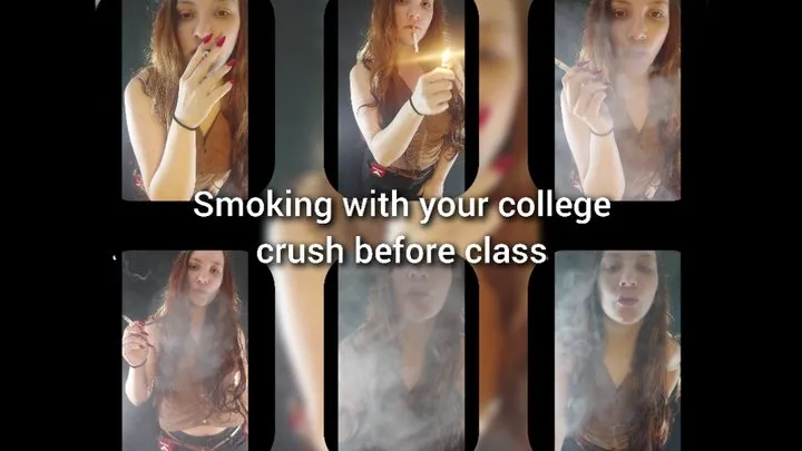 Smoking with your college crush before class