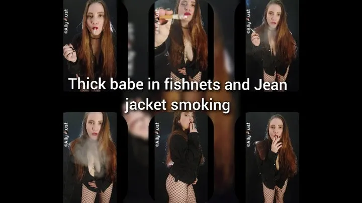 Thick babe in fishnets and jean jacket smoking