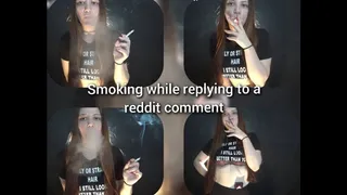 Smoking while replying to a reddit comment