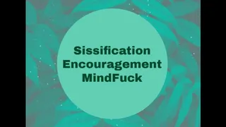 Sissification Encouragement MindFuck