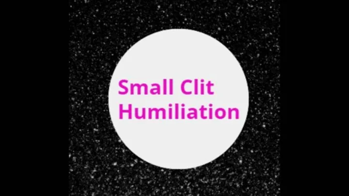 Small Clit Humiliation