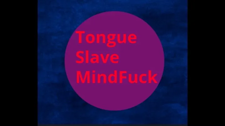 Tongue Slave MindFuck