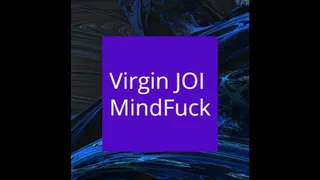 Virgin JOI MindFuck