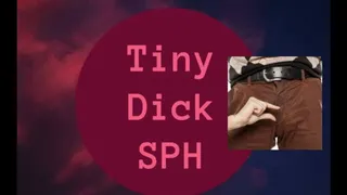 Tiny Dick SPH