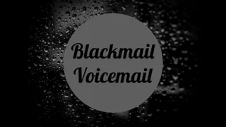 Blackmail Voicemail