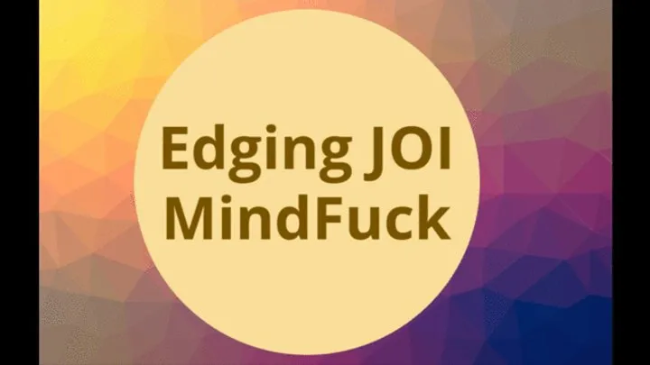 Edging JOI MindFuck