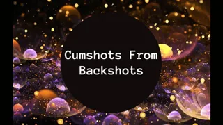 Cumshots From Backshots