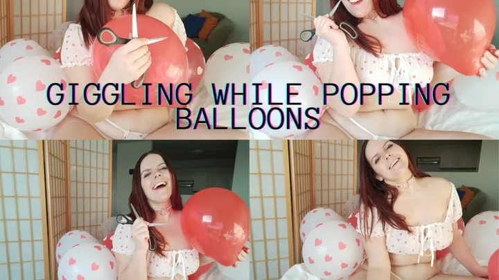 Giggling and popping balloons