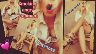 Smoking angry stepmom