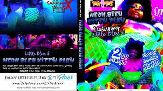 Neon Bleu Kitty Play 2 Full UV Scenes with Ebony NEKO Little Bleu J