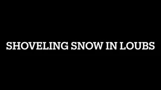 Shoveling snow in Loubs