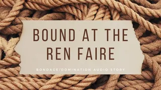 Bound at the Ren Faire