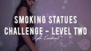 Smoking Statues Challenge - Level Two