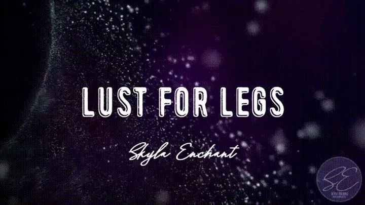 Lust for Legs