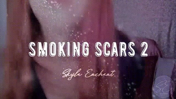 Smoking Scars 2