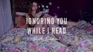 Ignoring You While I Read