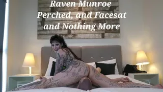 Raven Munroe Perched, and Facesat and Nothing More