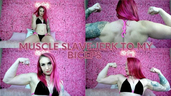 Muscle Slave: Jerk To My Biceps