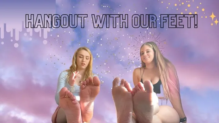 Hangout With our feet!