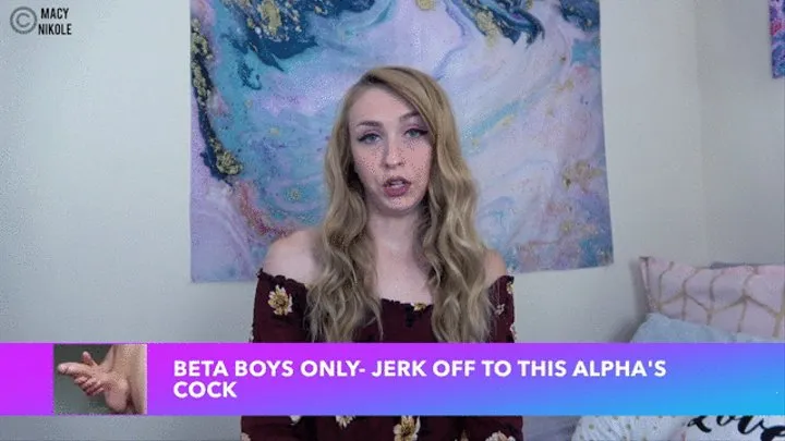 Beta Boys Only - Jerk Off To This Alphas Cock!