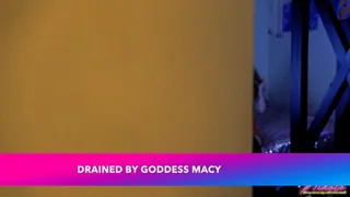 Drained By Goddess Macy