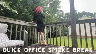 Quick Office Smoke Break