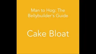 Man to Hog: Cake Shake Bloat