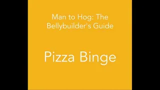 Man to Hog: Pizza Binge