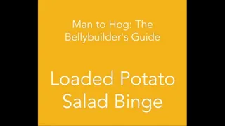 Man to Hog: Loaded Potato Salad Binge