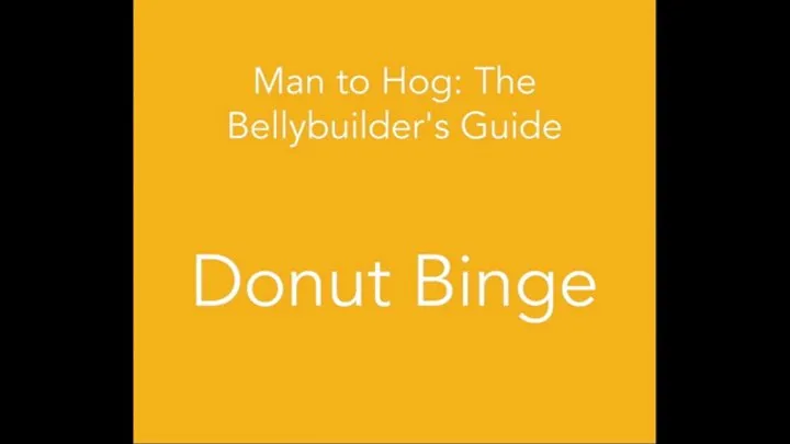 Man to Hog: Donut Binge