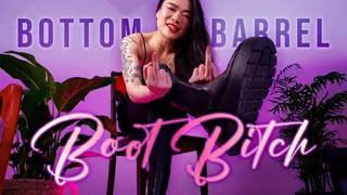 BOTTOM BARREL BOOT BITCH